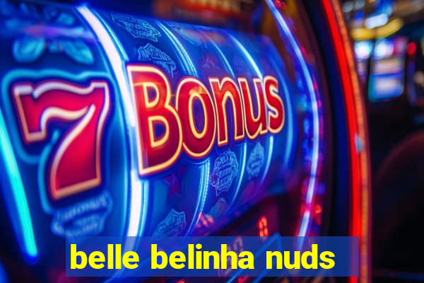 belle belinha nuds